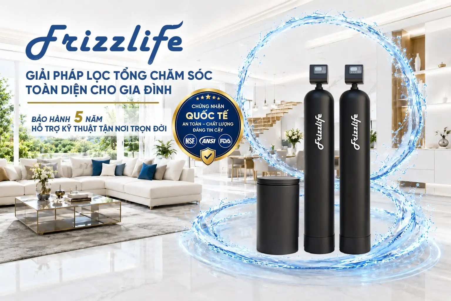 Giới Thiệu: Hệ Lọc Tổng Frizzlife - Phân Phối Chính Hãng Bởi DeluxeHome