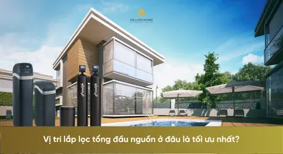 Vị trí lắp lọc tổng đầu nguồn ở đâu là tối ưu nhất?
