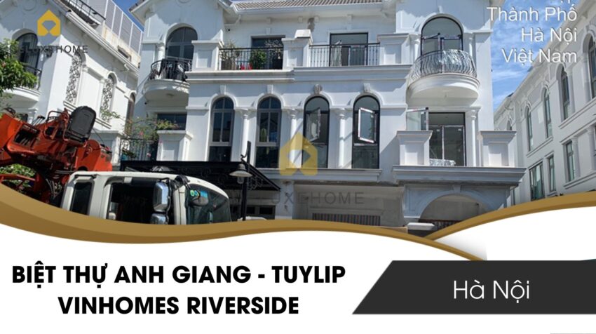 Biệt thự anh Giang, Tuylip, Vinhomes Riverside, Hà Nội