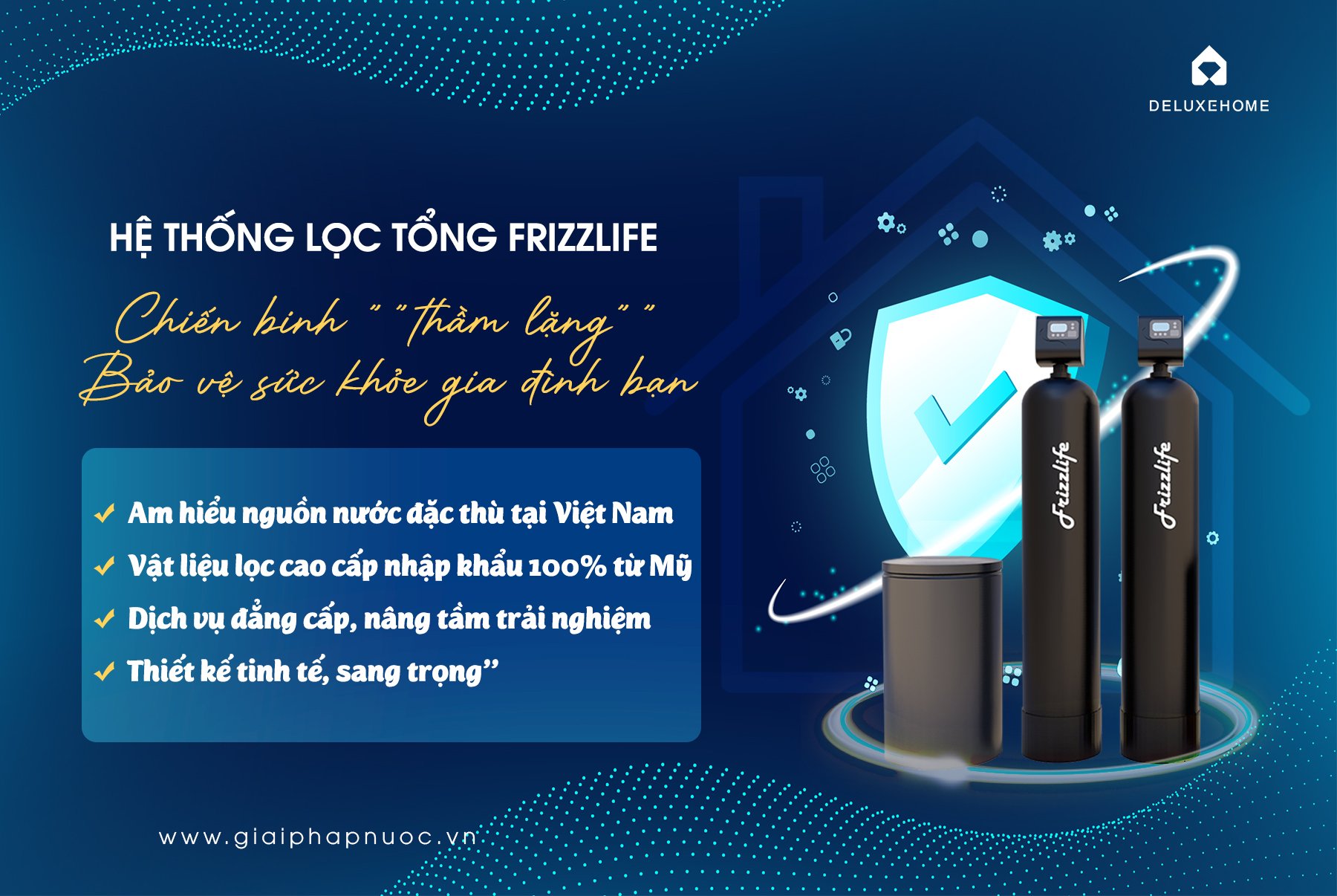 Giải pháp lọc tổng Frizzlife hiện đại từ Giải Pháp Nước Việt Nam - Lá chắn vững vàng bảo vệ nguồn nước sinh hoạt thuần khiết