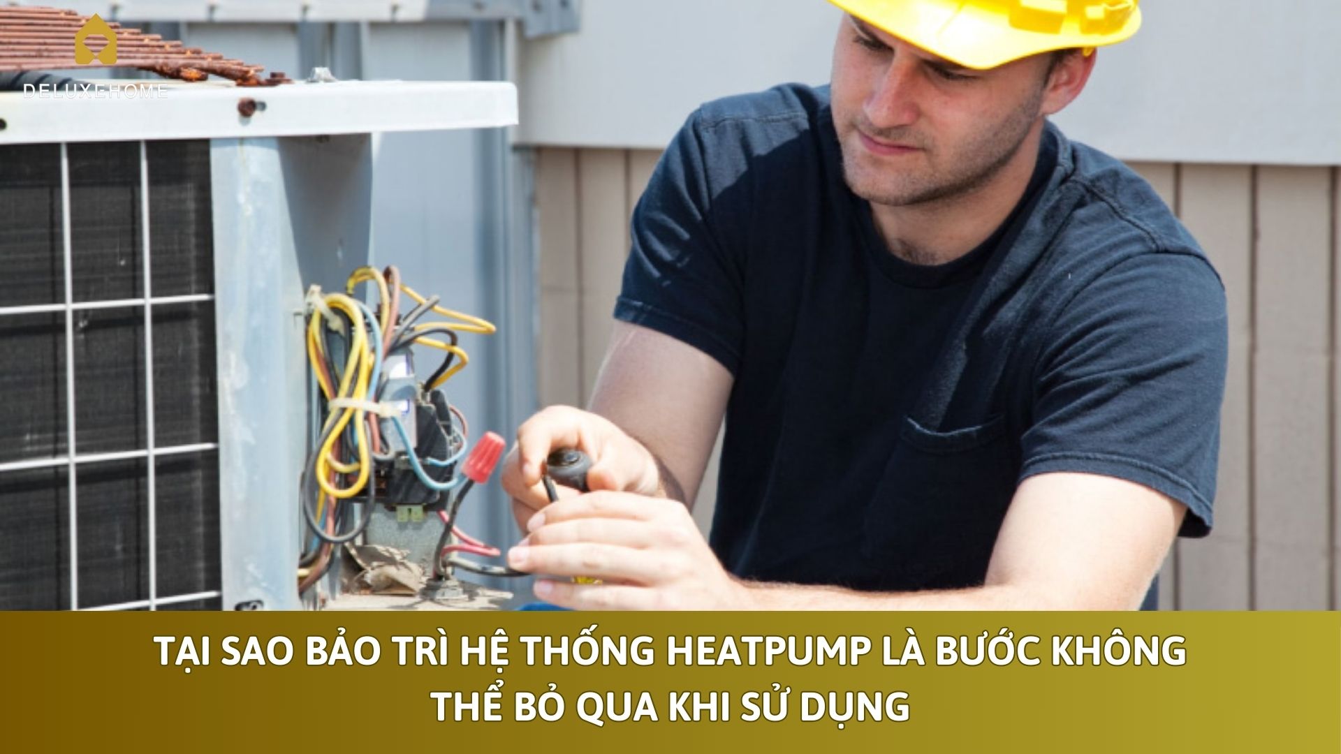Tại sao bảo trì hệ thống heatpump là bước không thể bỏ qua khi sử dụng