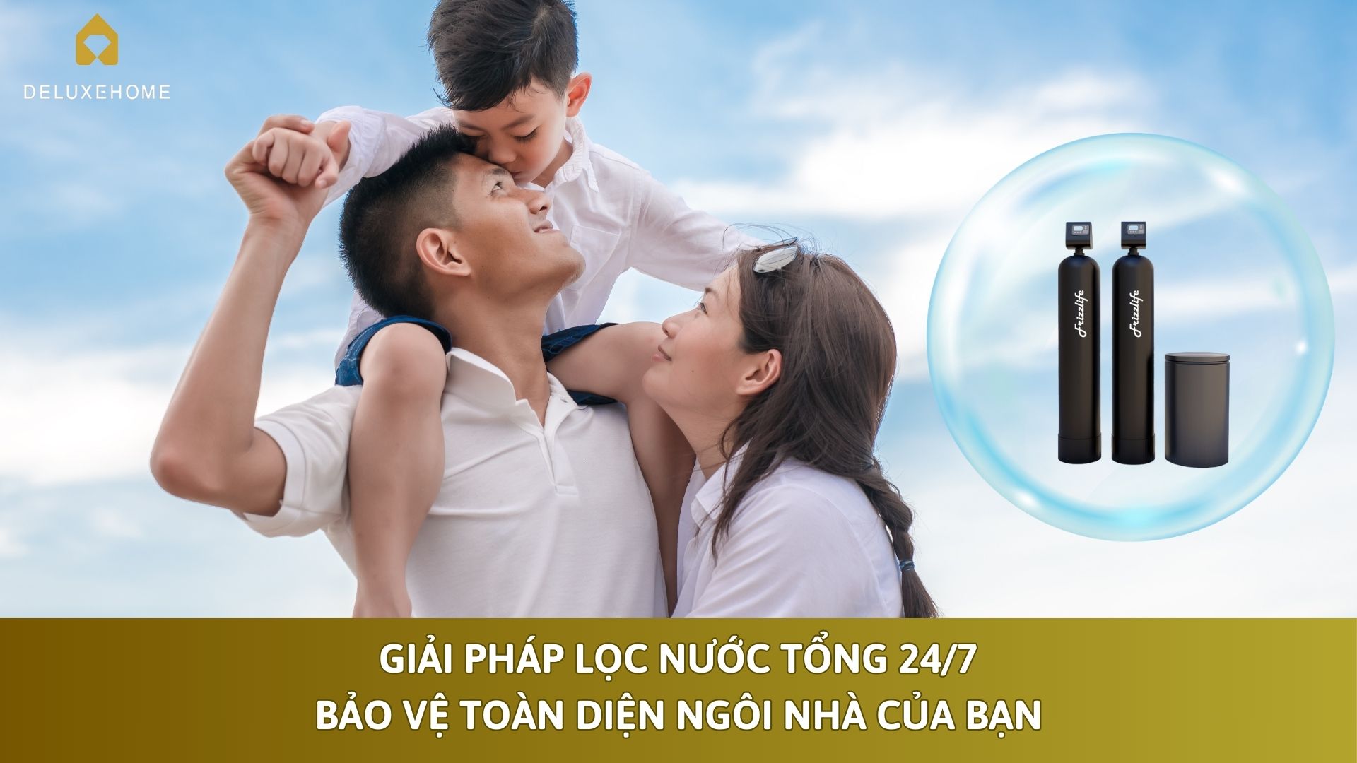 Giải pháp lọc nước tổng 24/7: Bảo vệ toàn diện ngôi nhà của bạn