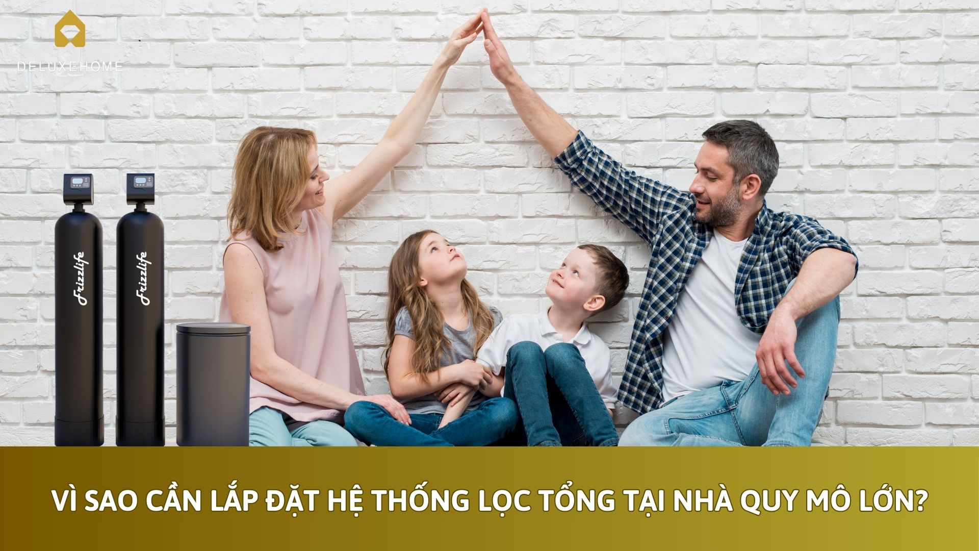 Vì Sao Cần Lắp Đặt Hệ Thống Lọc Tổng Tại Nhà Quy Mô Lớn?