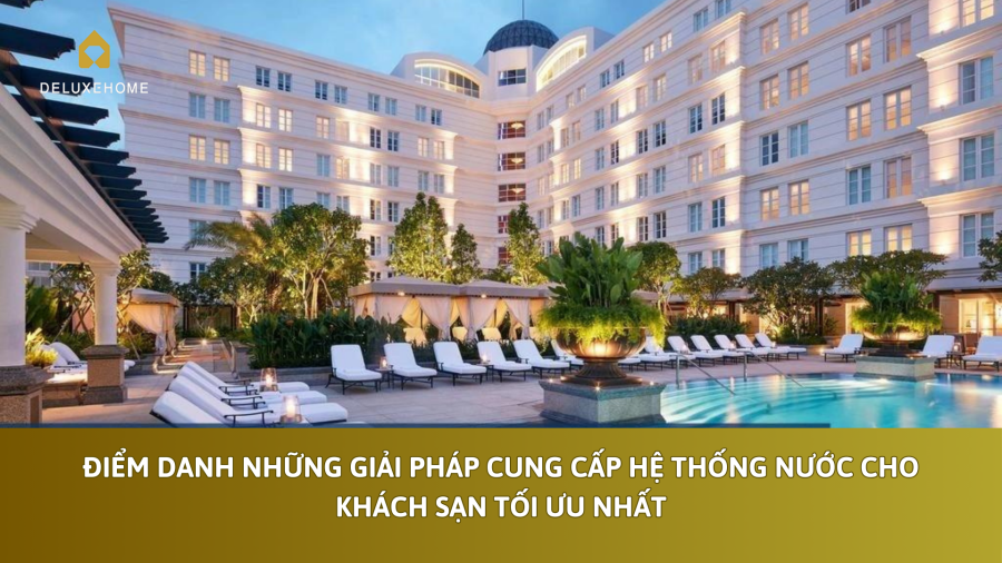 hệ thống nước cho khách sạn